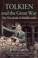 Tolkien and the Great War - Garth John
