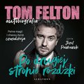 Tom Felton. Autobiografia. Po drugiej stronie różdżki - audiobook - Tom Felton