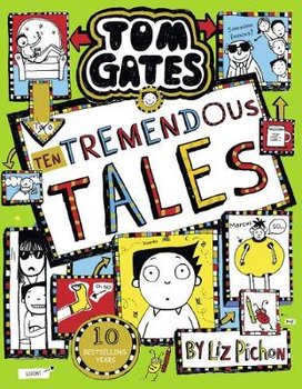 Tom Gates 18: Ten Tremendous Tales (HB) - Pichon Liz