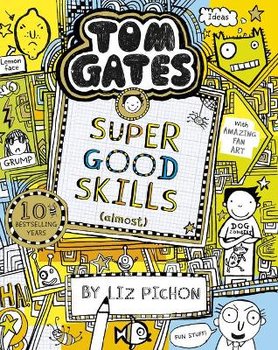 Tom Gates: Super Good Skills (Almost...) - Pichon Liz