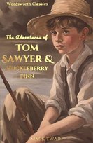Tom Sawyer & Huckleberry Finn. Wordsworth Classics Twain Mark