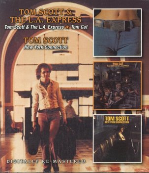 Tom Scott And The L.A. Express / Tom Cat / New York Connection - Scott Tom, The L.A. Express