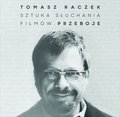 Tomasz Raczek: Sztuka słuchania filmów - przeboje - Various Artists