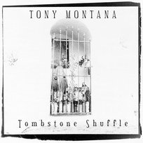 Tombstone Shuffle Montana Tony