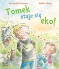 Tomek staje się eko! - Rousseau Genevieve, Meens Estelle