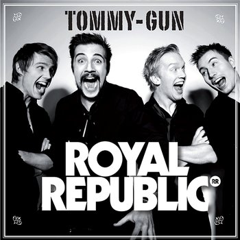 Tommy-Gun - Royal Republic