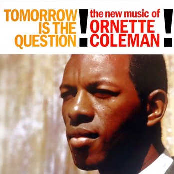 Tomorrow Is The Question! (Clear), płyta winylowa - Coleman Ornette