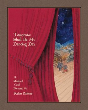 Tomorrow Shall Be My Dancing Day - Salinas Stefan Antony