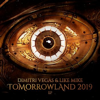 Tomorrowland 2019 EP - Dimitri Vegas & Like Mike