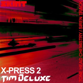Tone Head Chemistry / Siren Track - X-Press 2 & Tim Deluxe