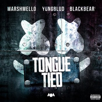 Tongue Tied - Marshmello, YUNGBLUD, blackbear