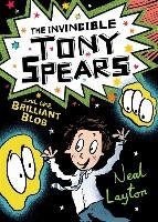 Tony Spears: The Invincible Tony Spears and the Brilliant Blob - Layton Neal