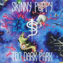 Too Dark Park, płyta winylowa Skinny Puppy