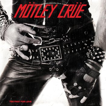 Too Fast For Love (2021 Remastered), płyta winylowa - Motley Crue