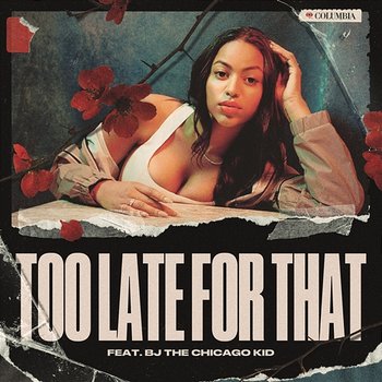 Too Late for That - AWA feat. BJ The Chicago Kid