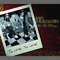 Too Late, Too Late Mr Hudson & The Library