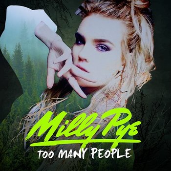Too Many People - Milly Pye