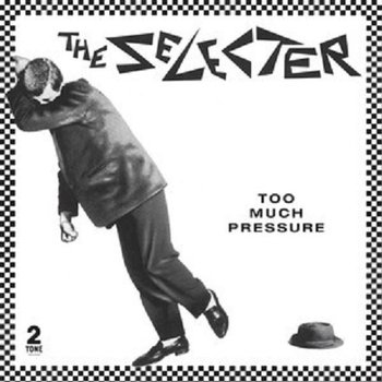 Too Much Pressure (Deluxe Edition) - The Selecter