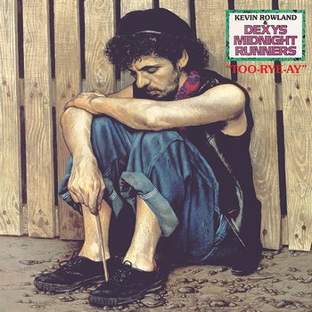 Too Rye Ay - Dexys Midnight Runners