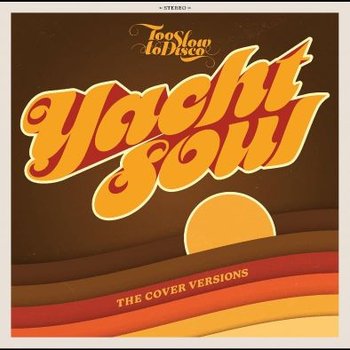 Too Slow To Disco Presents Yacht Soul - The Cover Versions (Limited Yellow & Orange Vinyl), płyta winylowa - Various Artists