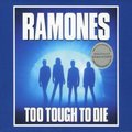 Too Tough to Die - Ramones