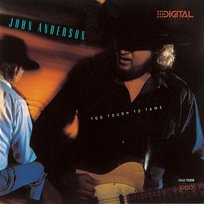 Too Tough To Tame John Anderson