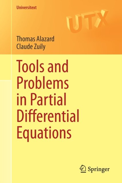 Tools and Problems in Partial Differential Equations - Thomas Alazard ...