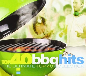 Top 40 Barbeque Hits - Various Artists, Modern Talking, Boney M., Gipsy Kings, Shakira, Santana, Lopez Jennifer, Keys Alicia