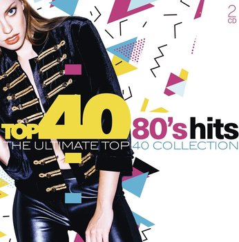 Top 40 Collection: 80's Hits (The Ultimate Collection)  - Modern Talking, Electric Light Orchestra, Shakin' Stevens, Toto, Johnson Don, Michael George & Wham!, Milli Vanilli
