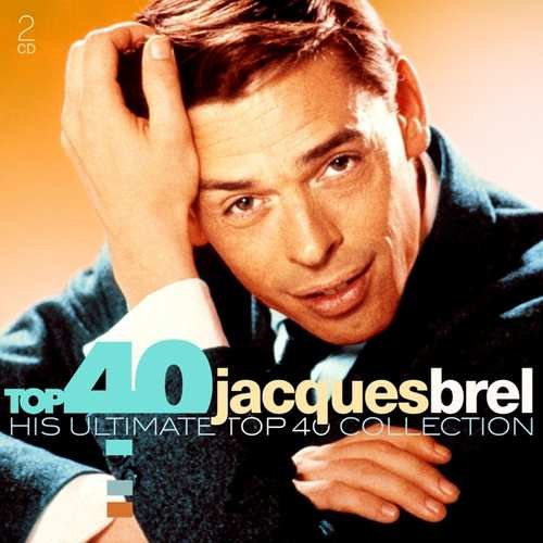 Top 40 - Jacques Brel - Brel Jacques | Muzyka Sklep EMPIK.COM