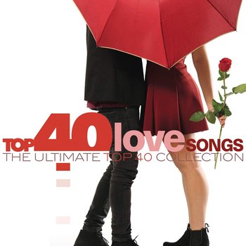 Top 40 Love Songs - Aguilera Christina, Ramazzotti Eros, Timberlake Justin, Shakira, Houston Whitney, Westlife, Clarkson Kelly, Dido, Martin Ricky, One Direction, Lennox Annie