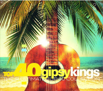 Top 40  - Gipsy Kings