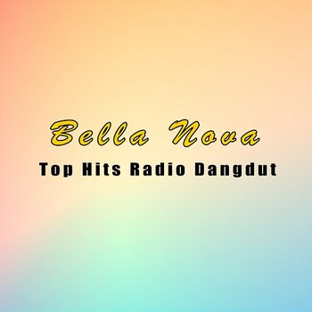 Top Hits Radio Dangdut - Bella Nova