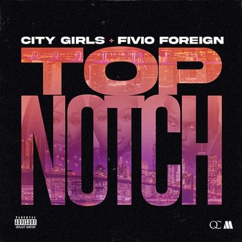 Top Notch - City Girls, Fivio Foreign