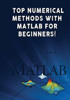 Top Numerical Methods With Matlab For Beginners! - Besedin Andrei