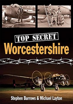 Top Secret Worcestershire - Burrows Stephen, Layton Michael