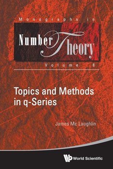 Topics and Methods in q-Series - LAUGHLIN JAMES MC
