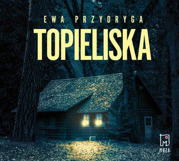 Topieliska - audiobook - Przydryga Ewa