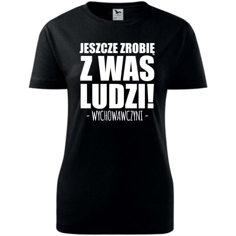 Topkoszulki Damska Koszulka Roz Xl Jeszcze ZrobiĘ Z Was Ludzi Wychowawczynie DzieŃ 1004