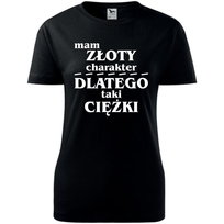 TopKoszulki.pl, Koszulka damska, MAM ZŁOTY CHARAKTER DLATEGO TAKI CIĘŻKI, rozmiar XL
