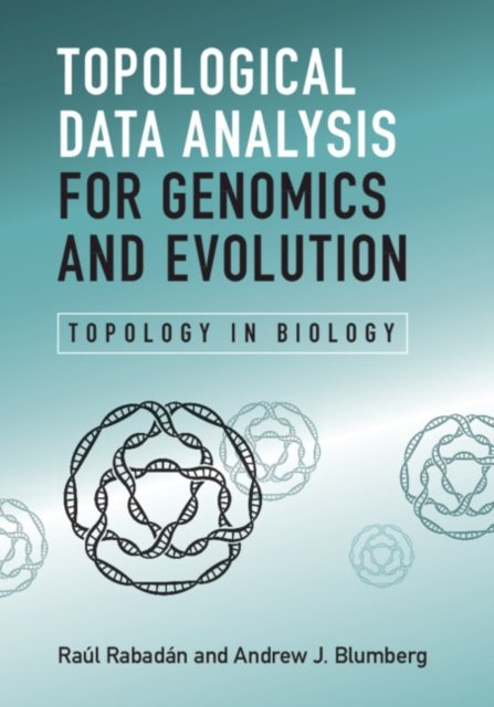 Topological Data Analysis for Genomics and Evolution. Topology in ...