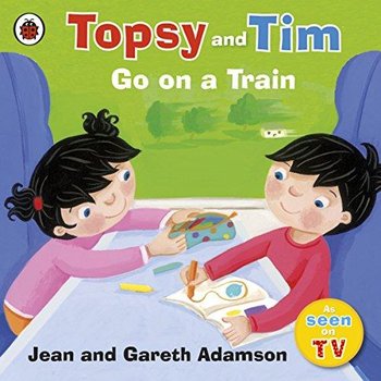 Topsy and Tim: Go on a Train - Adamson Jean