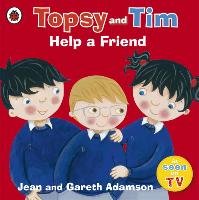 Topsy and Tim: Help a Friend - Adamson Jean