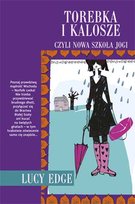 Torebka i kalosze czyli nowy klub yogi Edge Lucy