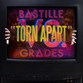 Torn Apart - Bastille, GRADES