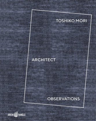 Toshiko Mori Architect - ArchiTangle | Książka W Empik