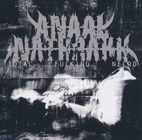 Total Fucking Necro Anaal Nathrakh