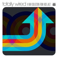 Totally Wired… A New Collection From Acid Jazz Various Artists