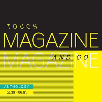 Touch And Go: Anthology 02.78 - 06.81 - Magazine