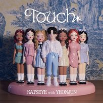 Touch (ft. YEONJUN of TOMORROW X TOGETHER) YEONJUN, KATSEYE